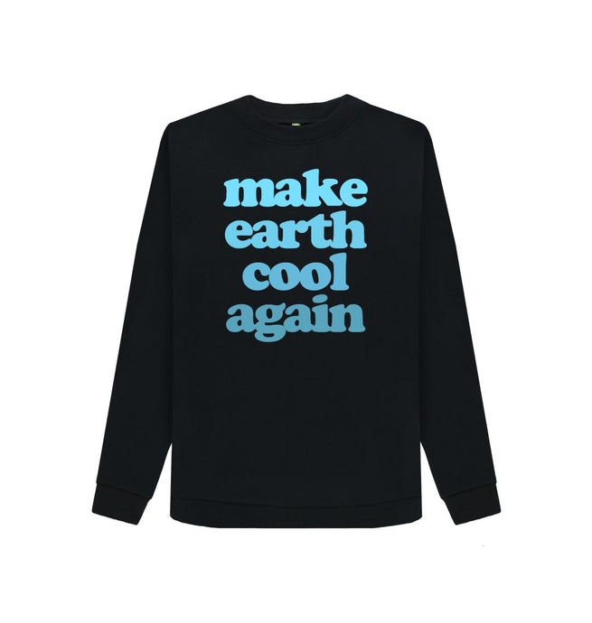 Black Make Earth Cool Again Sweatshirt