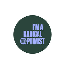 Load image into Gallery viewer, White I&#39;m A Radical Optimist - Purple Sticker
