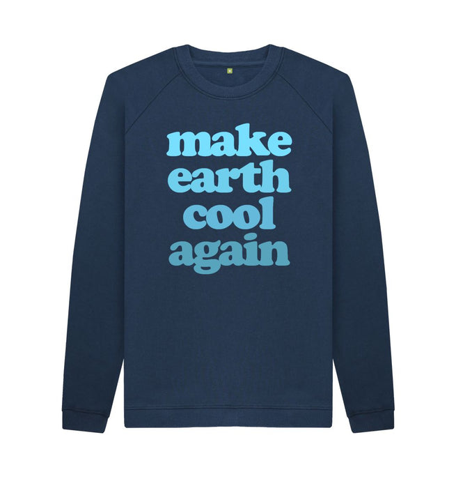 Navy Blue Make Earth Cool Again Sweatshirts