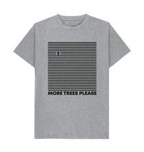 Load image into Gallery viewer, Athletic Grey More Trees Please T- shirt
