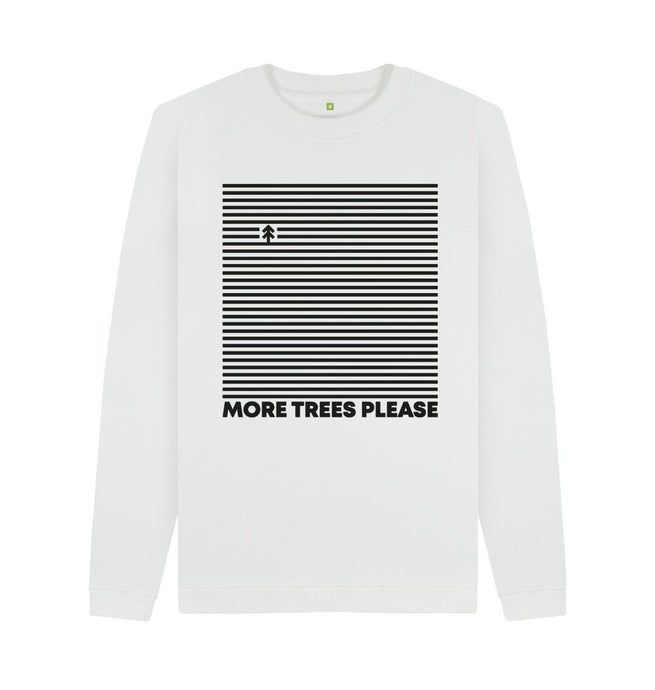 White More Trees Please Sweatshirts