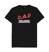 Load image into Gallery viewer, Black D.A.D - Dads Against Deforestation
