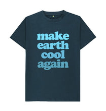 Load image into Gallery viewer, Denim Blue Make Earth Cool Again T-shirts
