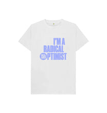 Load image into Gallery viewer, White Cool Earth I&#39;m a Radical Optimist Kids T-shirt B
